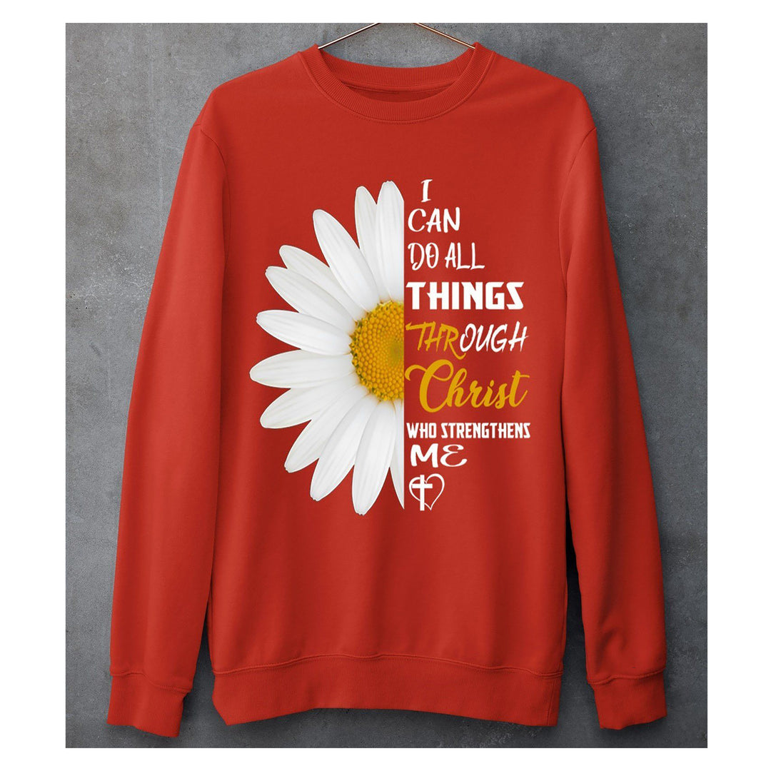 "I Can Do All Things Through Christ Who Strengthens Me" Hoodie And SweatShirt.