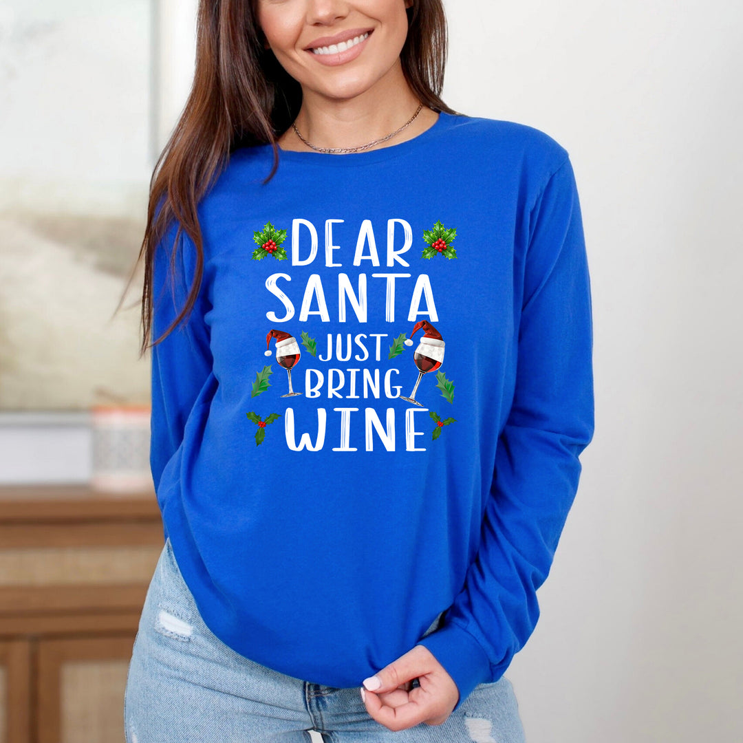 Dear Santa Just Bring Wine - Long-Sleeve Tee