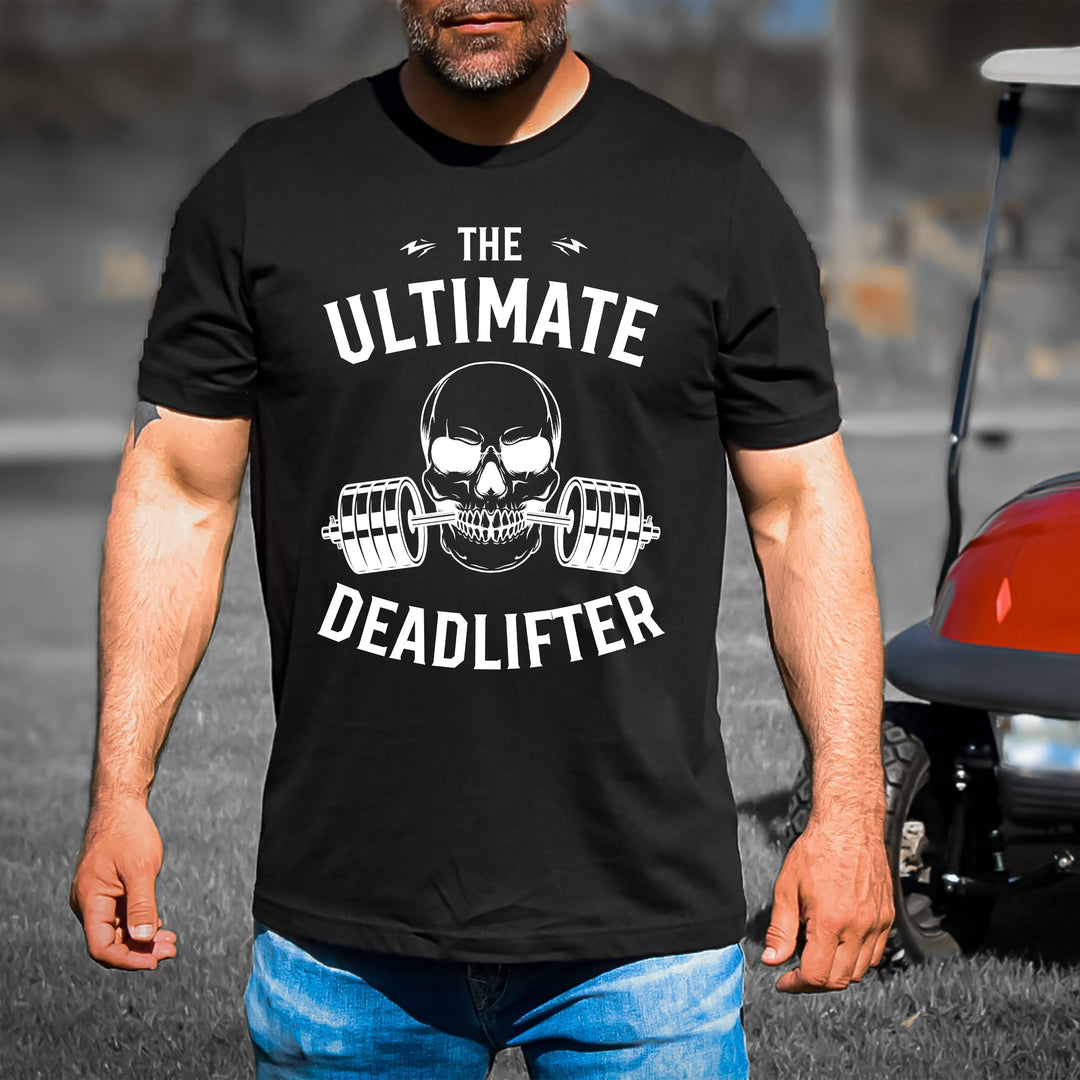 The Ultimate Dead lifter -Men's Tee
