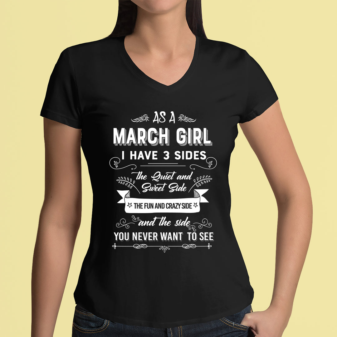 As A March Girl I Have 3 Sides - V-Neck
