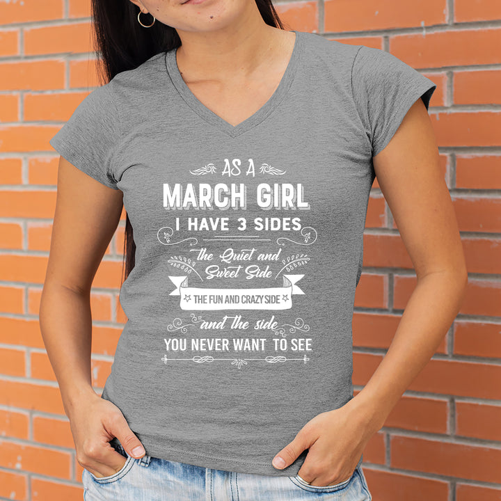 As A March Girl I Have 3 Sides - V-Neck