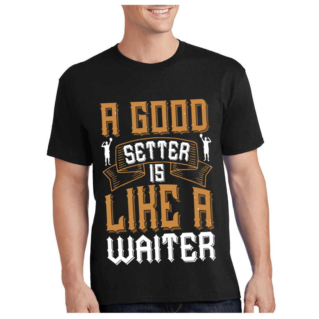 "A GOOD SETTER IS LIKE A WAITER" Volleyball