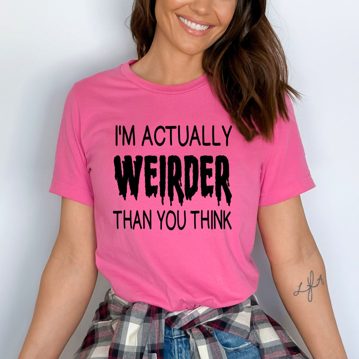 "I'm Actually Weirder"