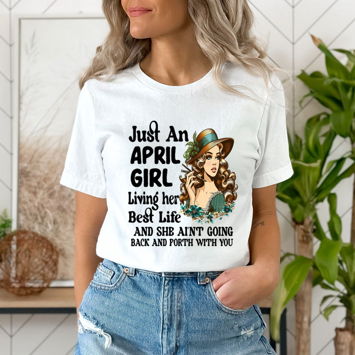 April Girl Living Her Best Life - Unisex T-Shirt