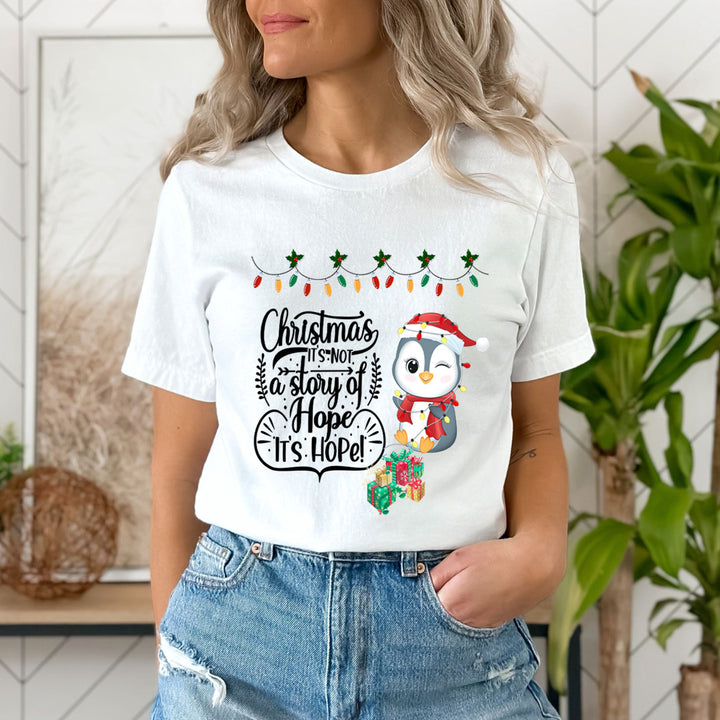Christmas It's Not A Story Of Hope - Unisex T-Shirt