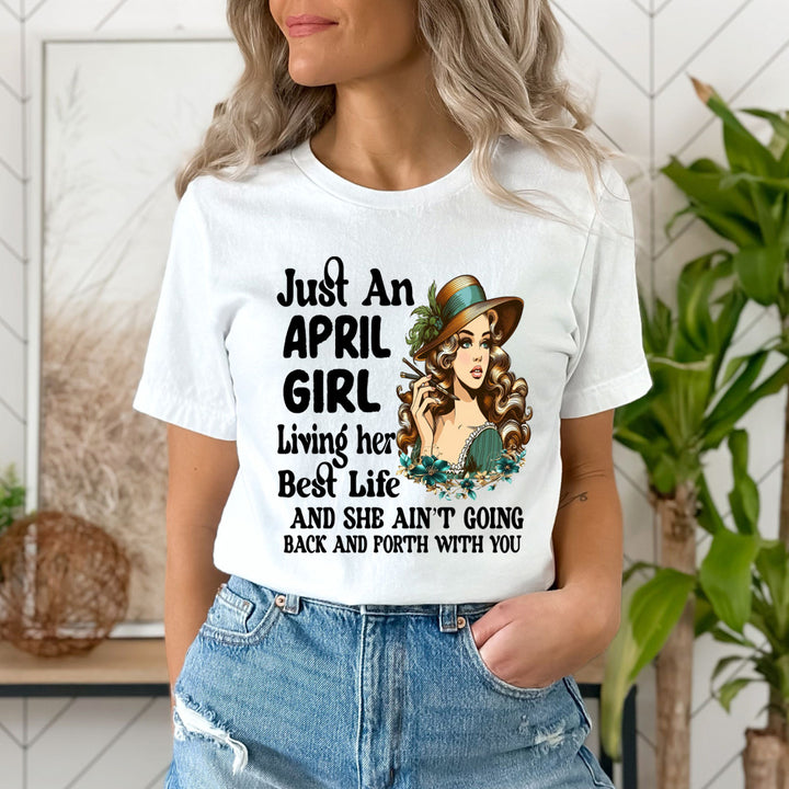 April Girl Living Her Best Life - Unisex T-Shirt