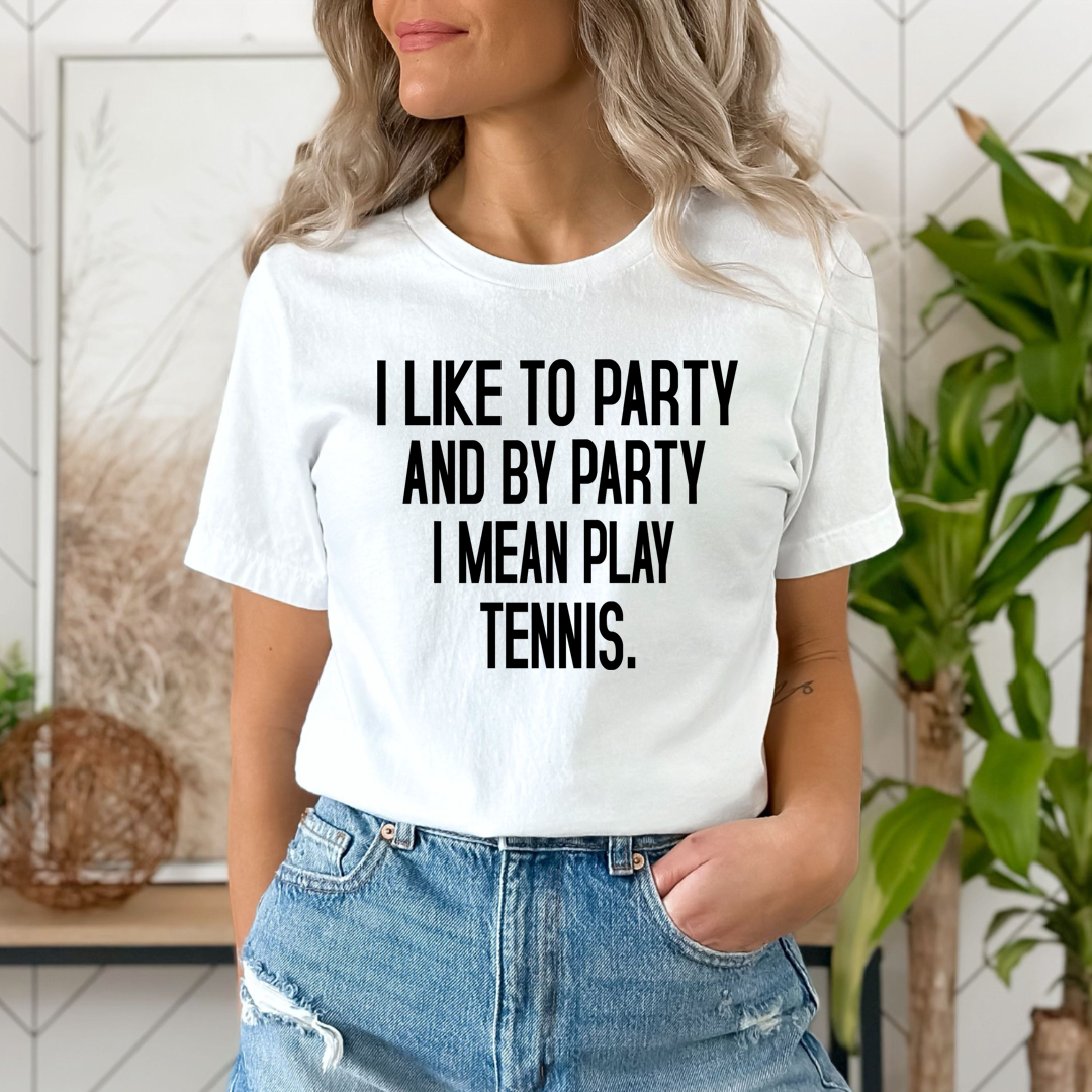 I Like To Party Tennis - Unisex T-Shirt
