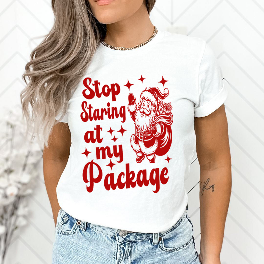 Stop Staring At my Packag - Unisex T-Shirt