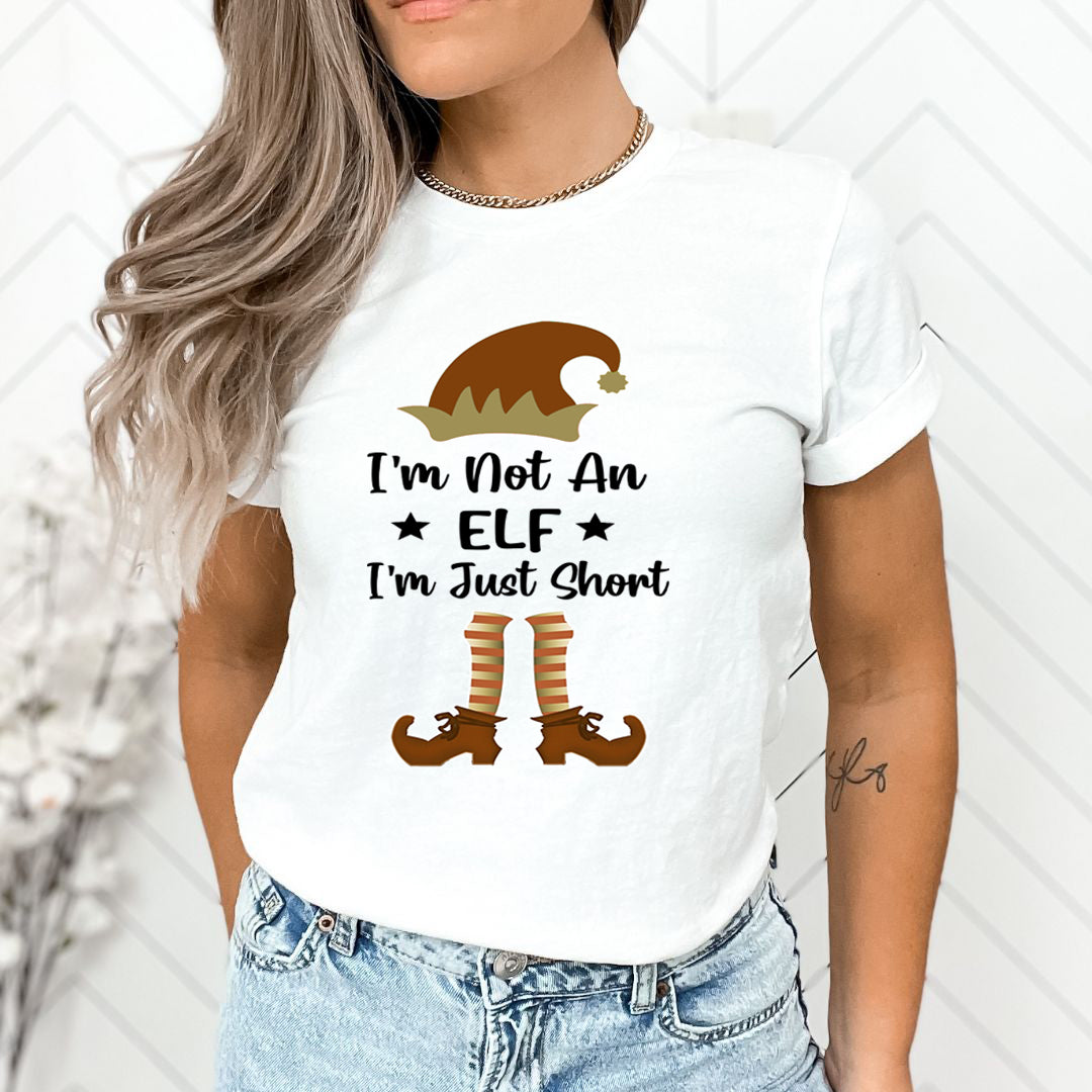 I'm Not An Elf - Unisex T-Shirt