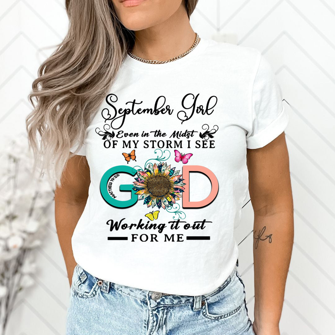 September Girl - God Working It Out For Me - Unisex T-Shirt