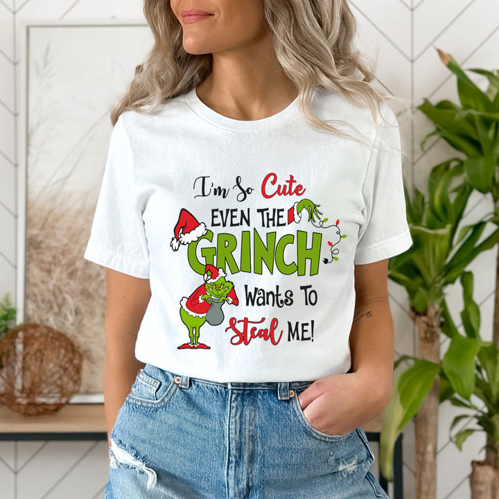 I'm So Cute Even The Grinch Wants(New) - Unisex T-Shirt