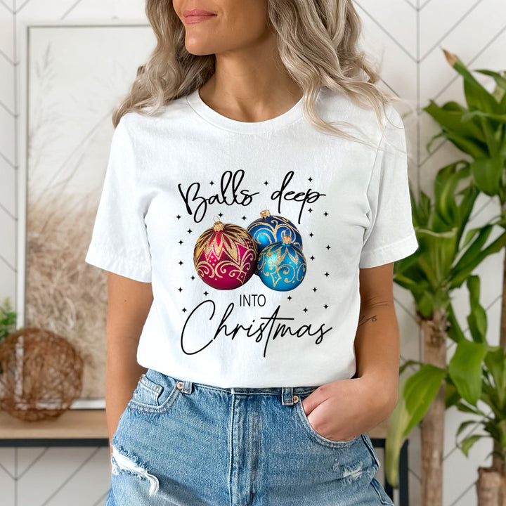 Balls Deep Into Christmas - Unisex T-Shirt