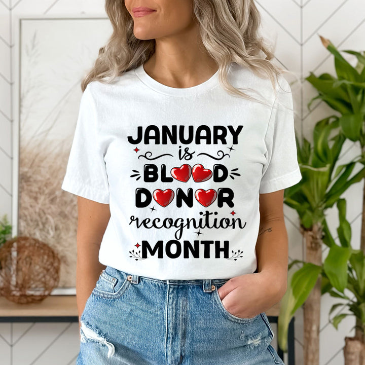 January Is Blood Donor Recognition Month - Unisex T-Shirt