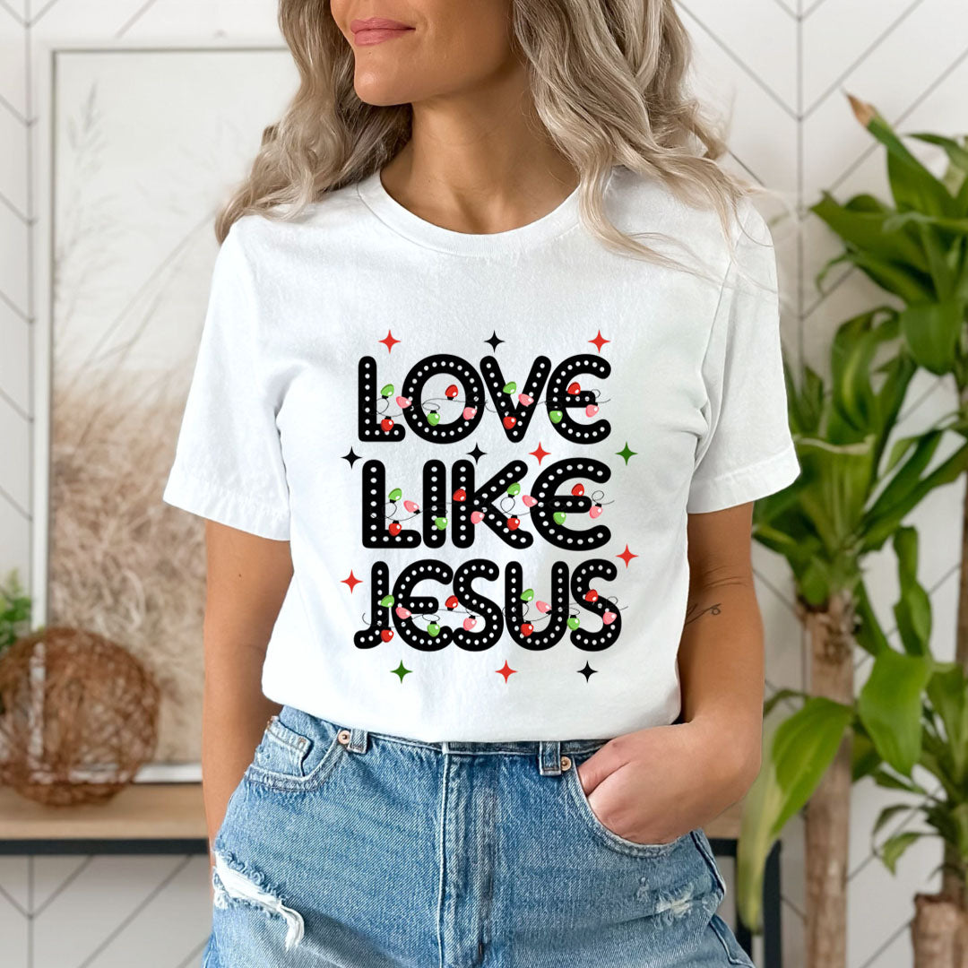 Love Like Jesus (New) - Unisex T-Shirt