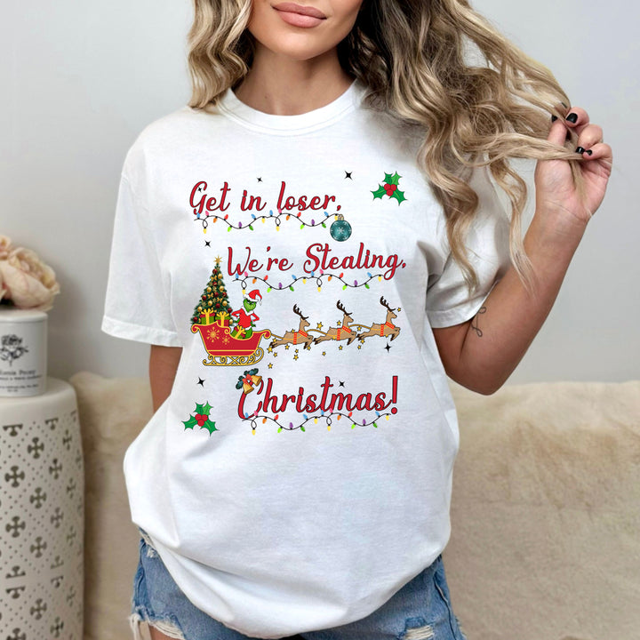 Get In Loser Christmas - Unisex T-Shirt
