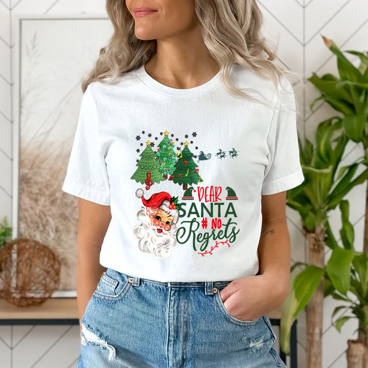 Dear Santa No Regrets - Unisex T-Shirt