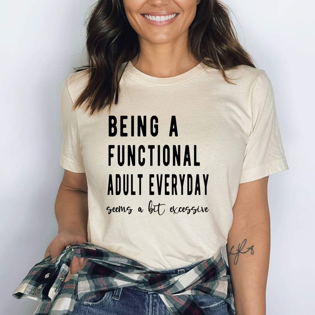 Being A Functional Adult - Bella canvas