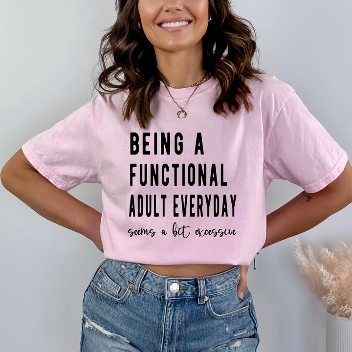 Being A Functional Adult - Bella canvas