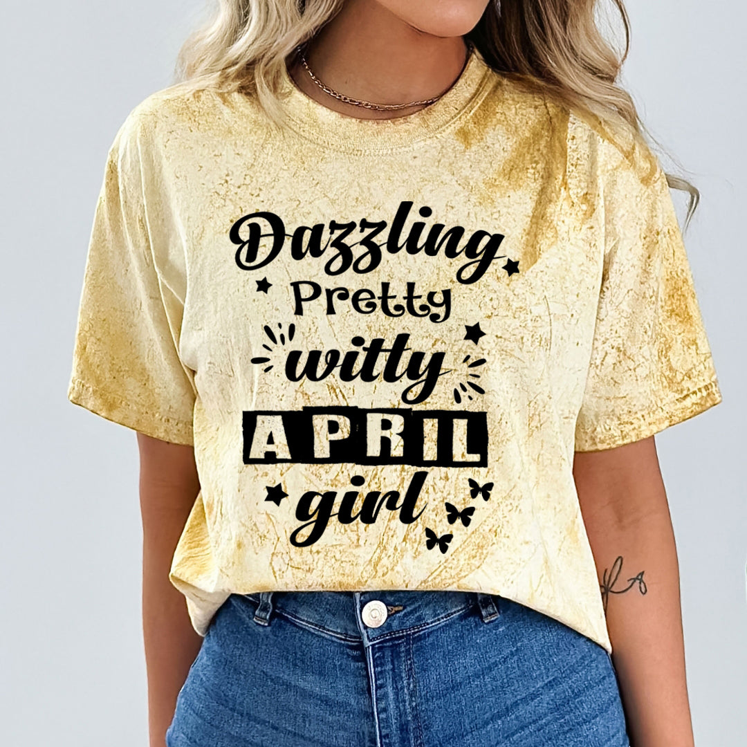 Dazzling Pretty Witty(April Girl) - Unisex Tie-Dye Colorblast T-Shirt