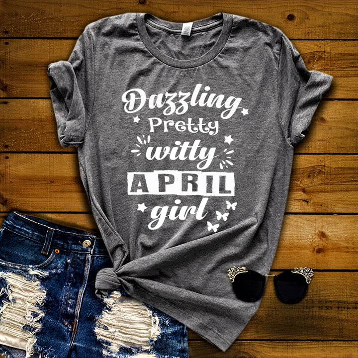 Dazzling Pretty Witty - April Girl - Unisex Tee