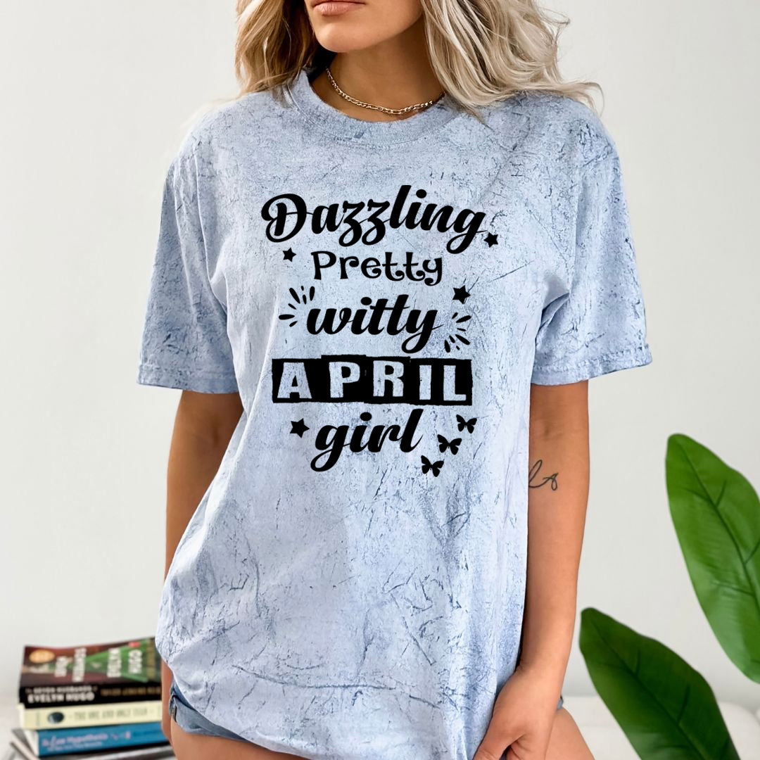 Dazzling Pretty Witty(April Girl) - Unisex Tie-Dye Colorblast T-Shirt
