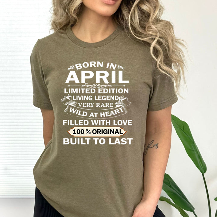 Born In April Limited Edition Living Legend - Bella Canvas