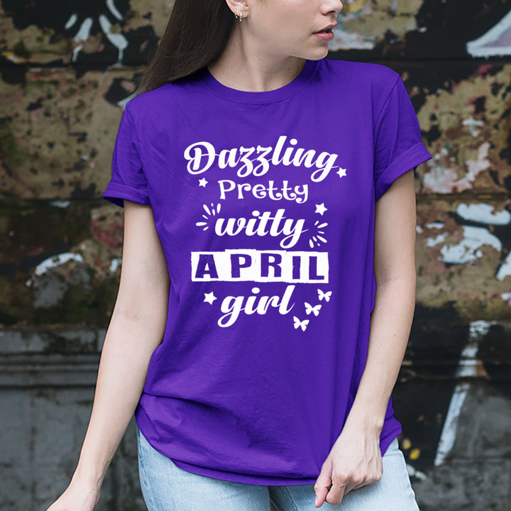 Dazzling Pretty Witty - April Girl - Unisex Tee