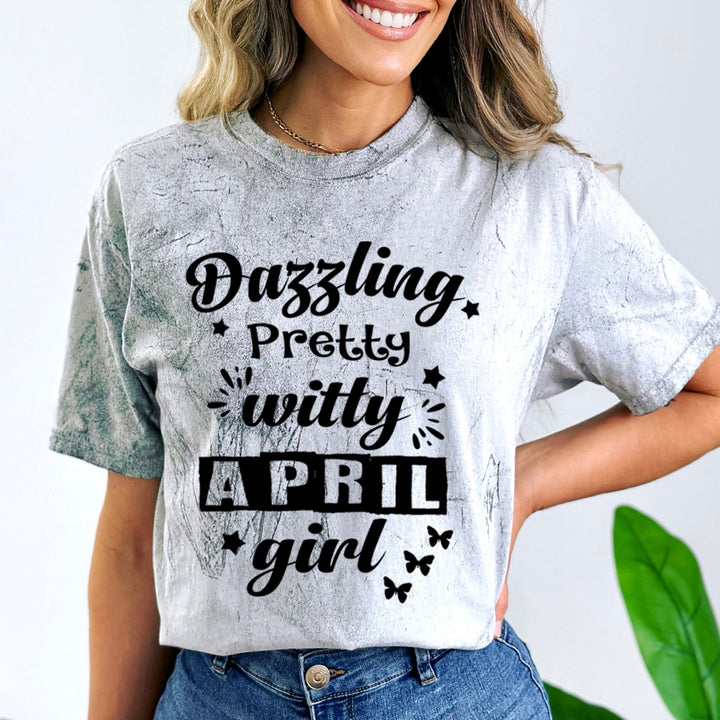 Dazzling Pretty Witty(April Girl) - Unisex Tie-Dye Colorblast T-Shirt