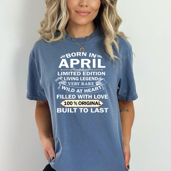 Born In April Limited Edition Living Legend - Bella Canvas