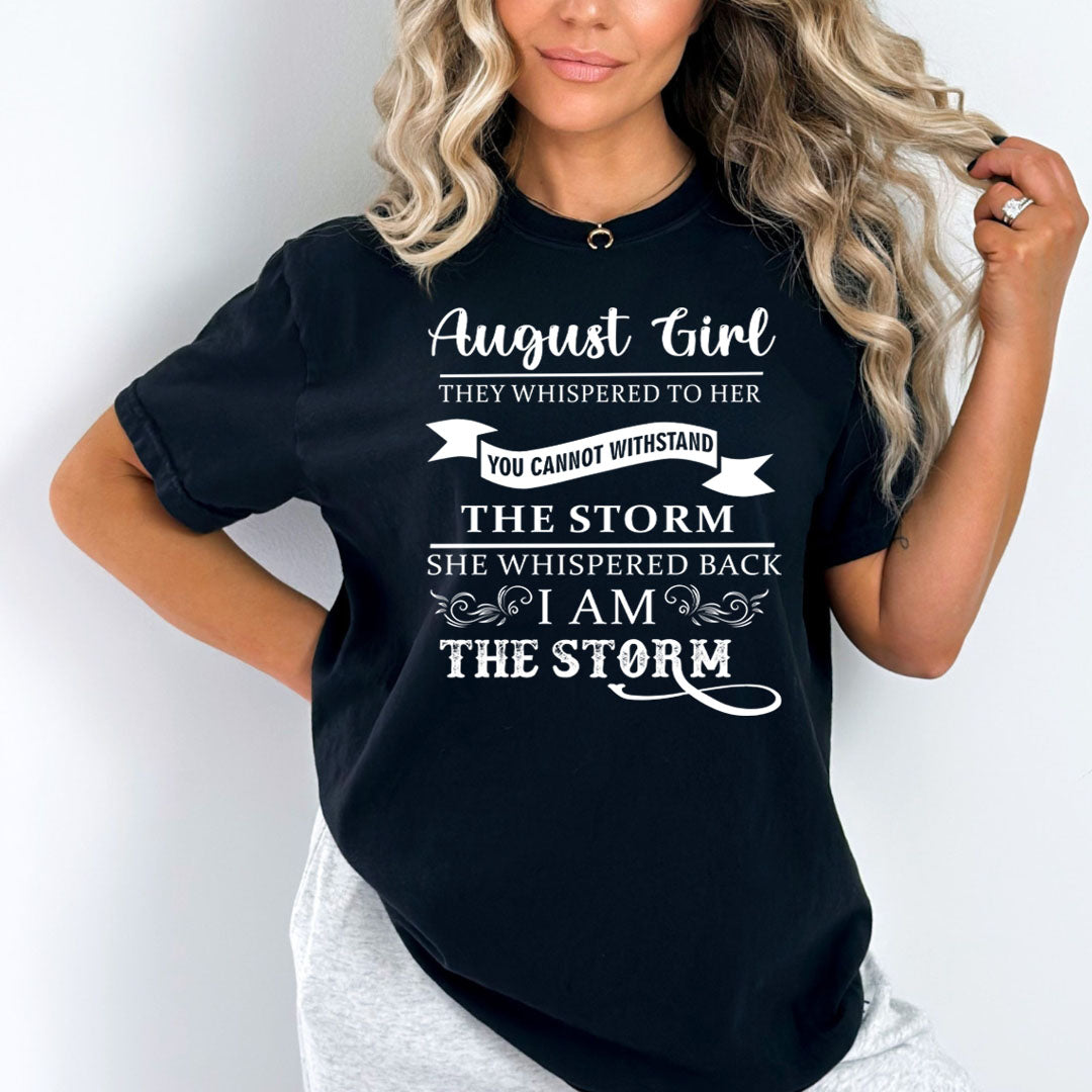 August Girl ( I Am The Storm)- Bella Canvas