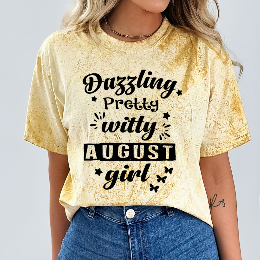 Dazzling Pretty Witty(August Girl) - Unisex Tie-Dye Colorblast T-Shirt