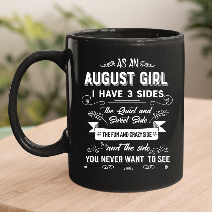 As an August Girl I Have 3 Sides