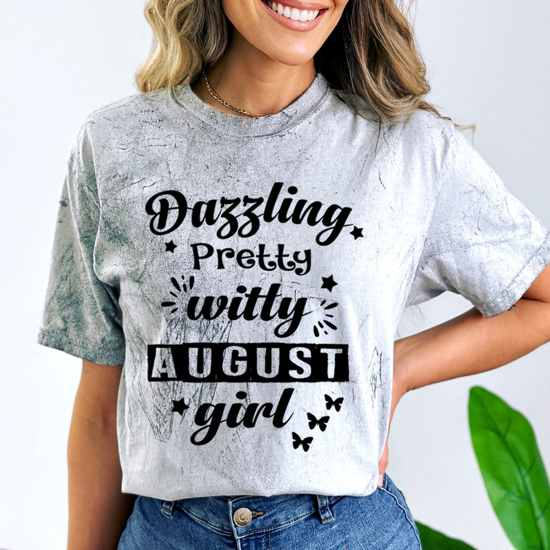 Dazzling Pretty Witty(August Girl) - Unisex Tie-Dye Colorblast T-Shirt