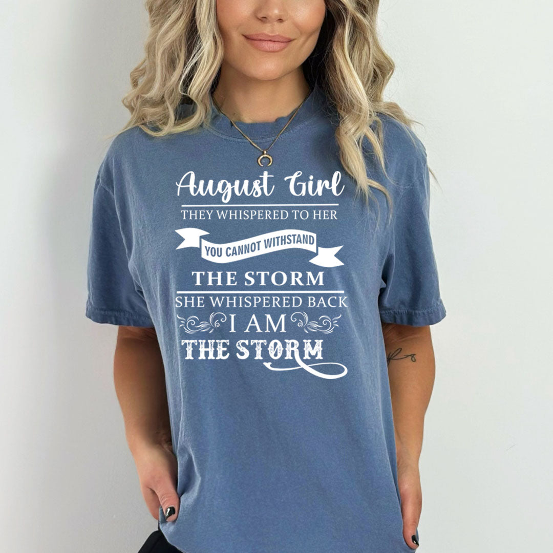 August Girl ( I Am The Storm)- Bella Canvas