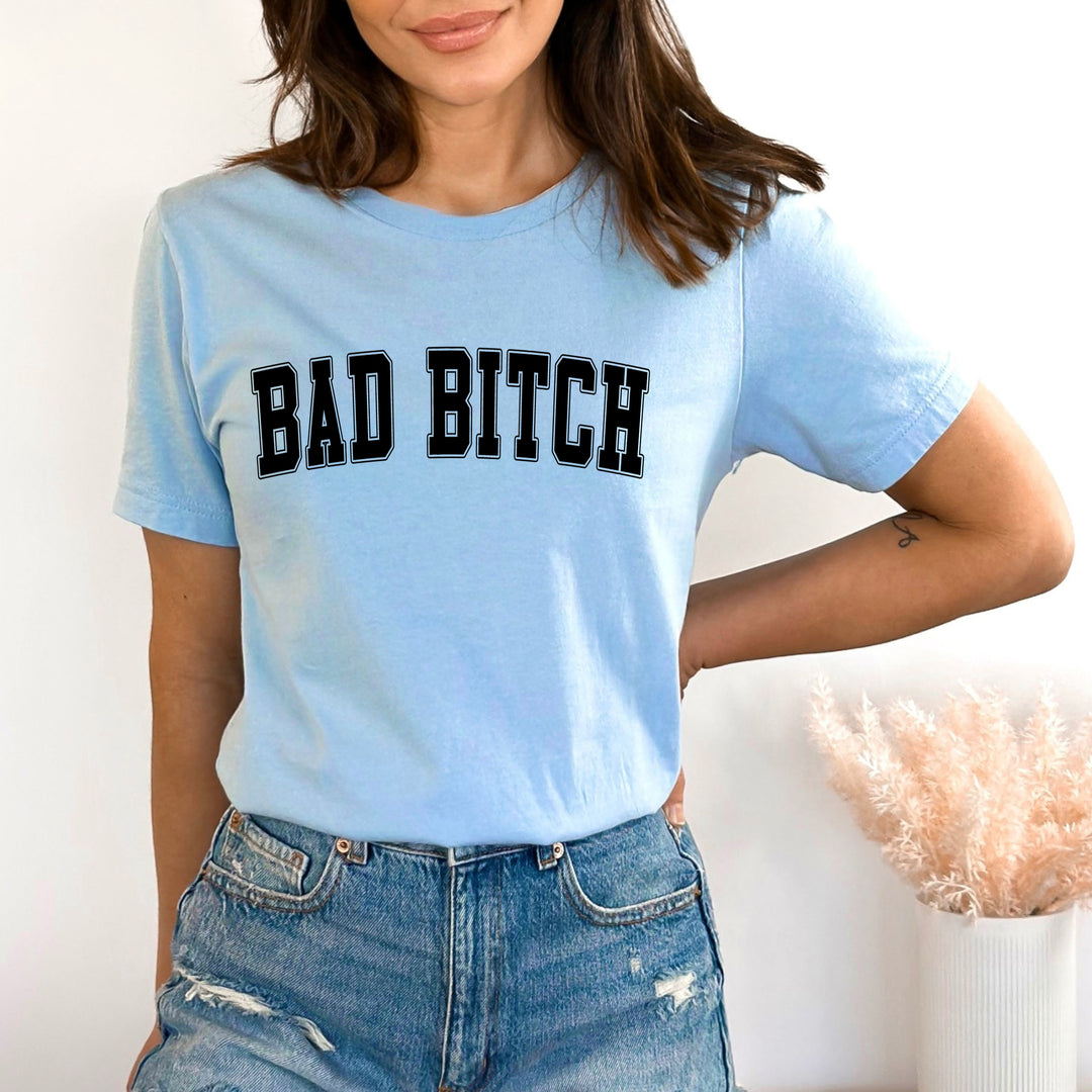 Bad Bitch - Bella Canvas