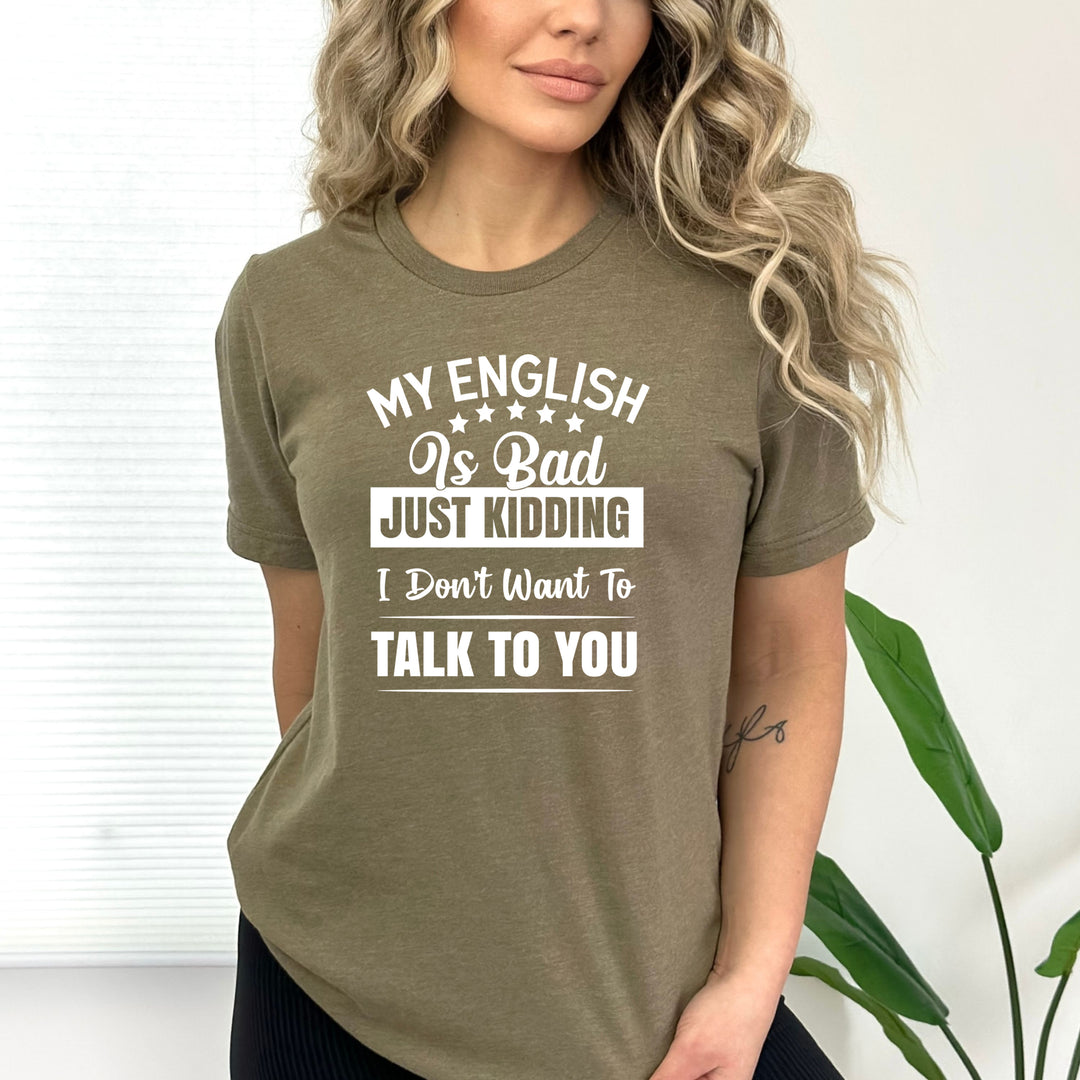 My English Is Bad- Bella canvas