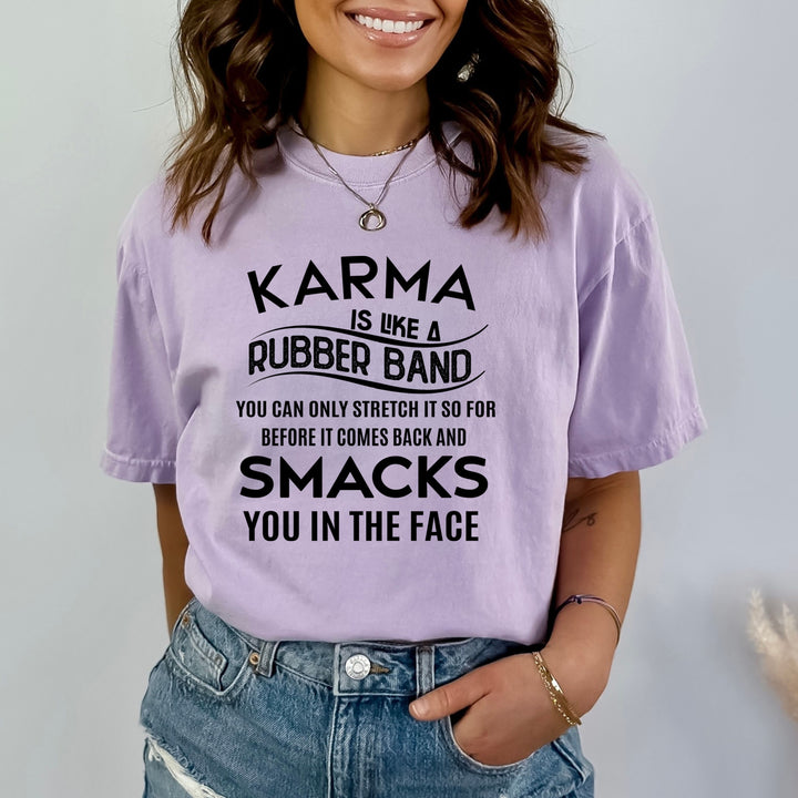 Karma Is Like Rubber Band - Bella canvas