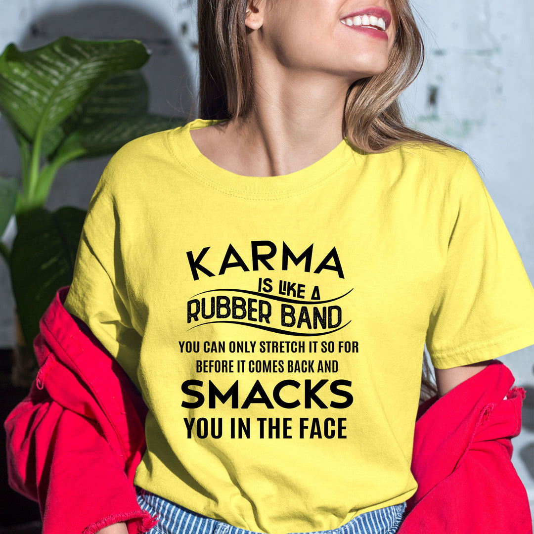 Karma Is Like Rubber Band - Bella canvas