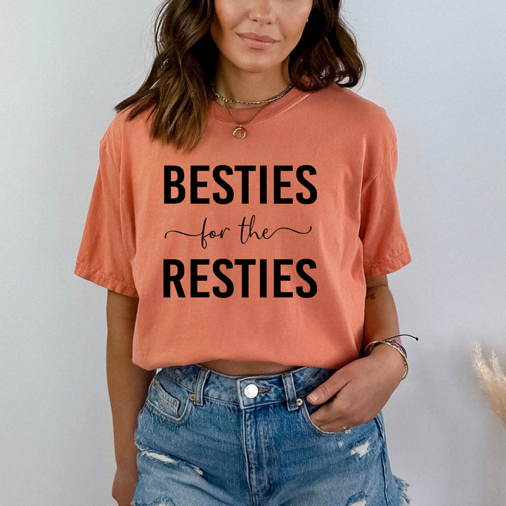 Besties For The Resties - Bella Canvas