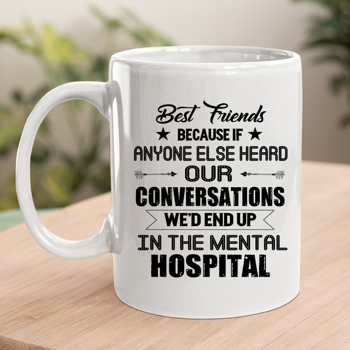 Best Friends End up In The Hospital - MUG