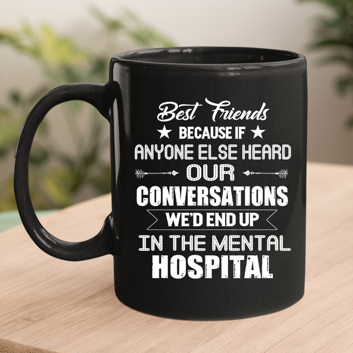 Best Friends End up In The Hospital - MUG