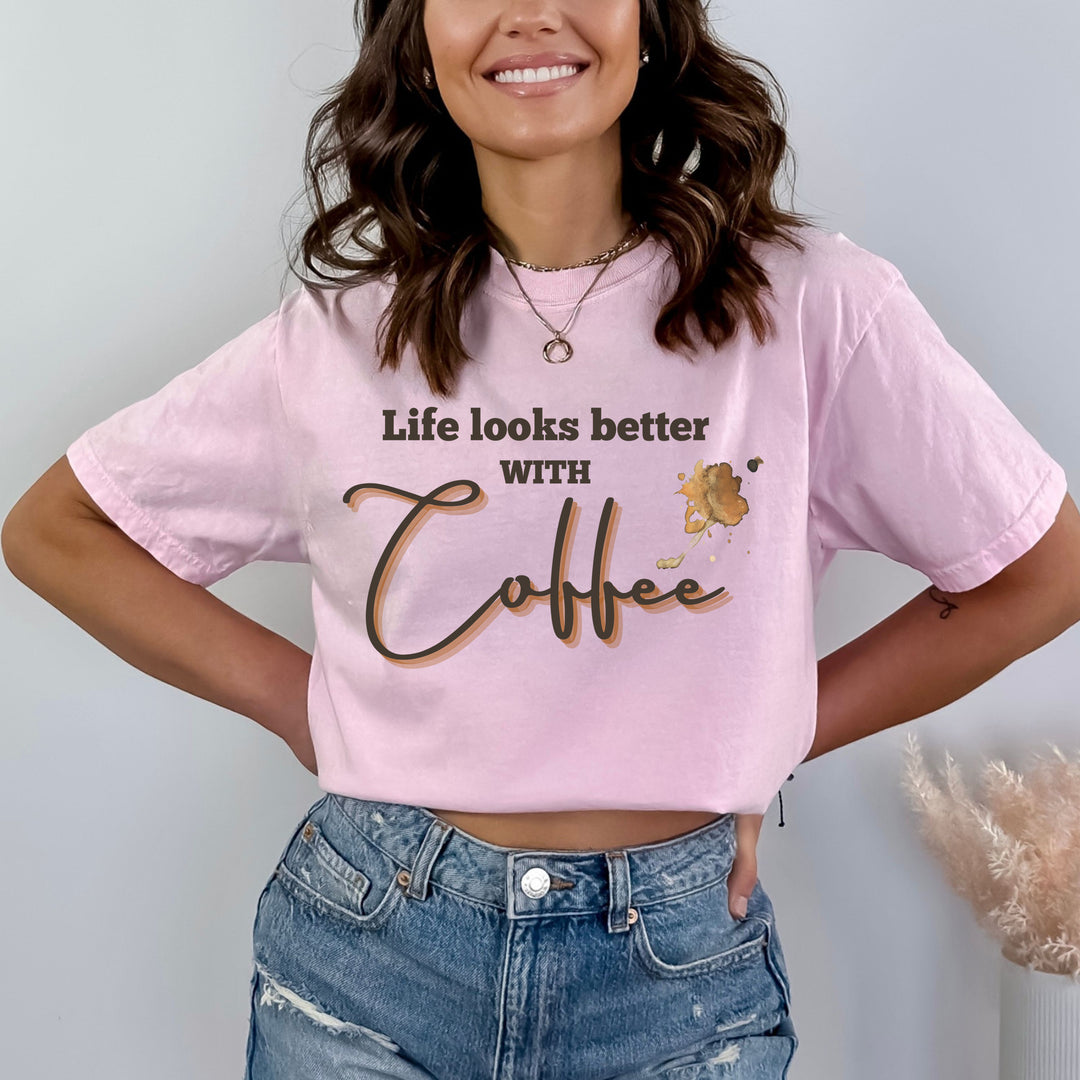 Life Looks Better With Coffee - Bella Canvas