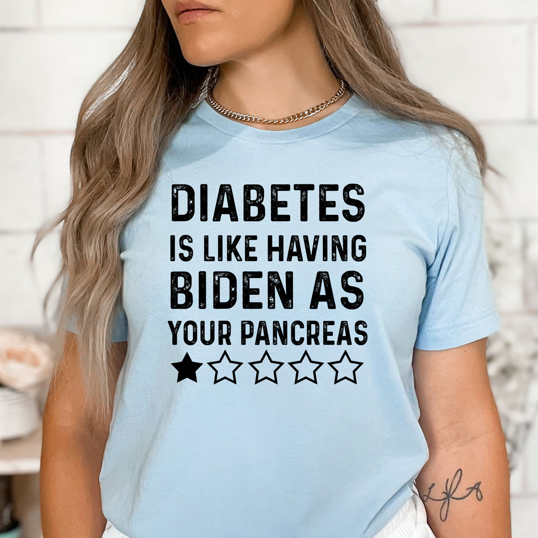 Diabetes Is Like Having Biden- Bella Canvas