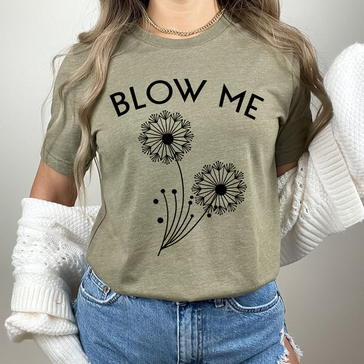 Blow Me - Bella Canvas T-Shirt