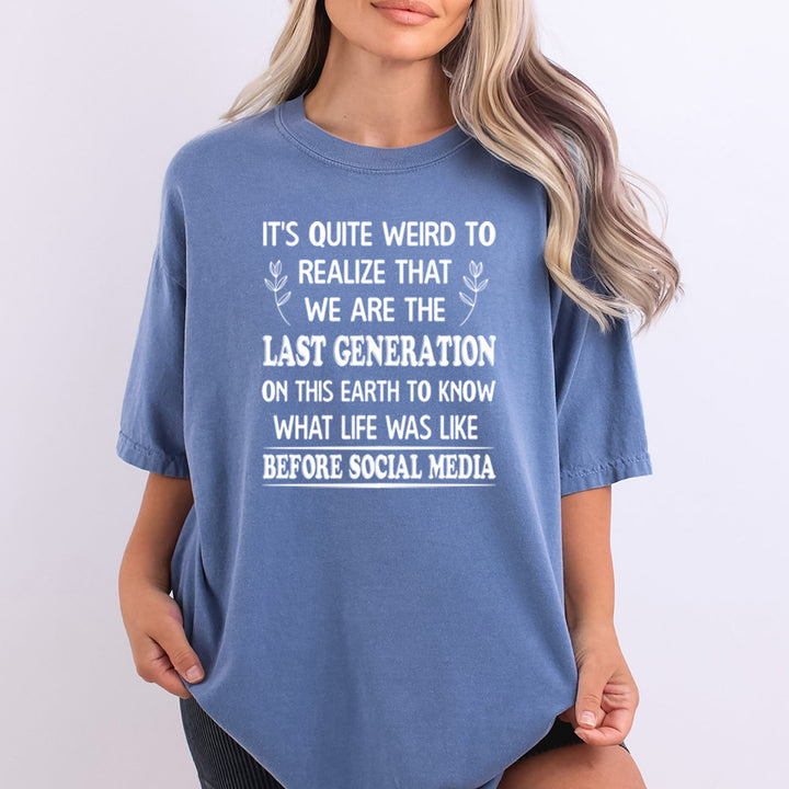 We Are The Last Generation On This Earth - Bella Canvas