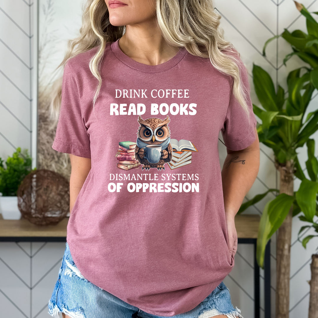 Drink Coffee Read Books - Bella canvas