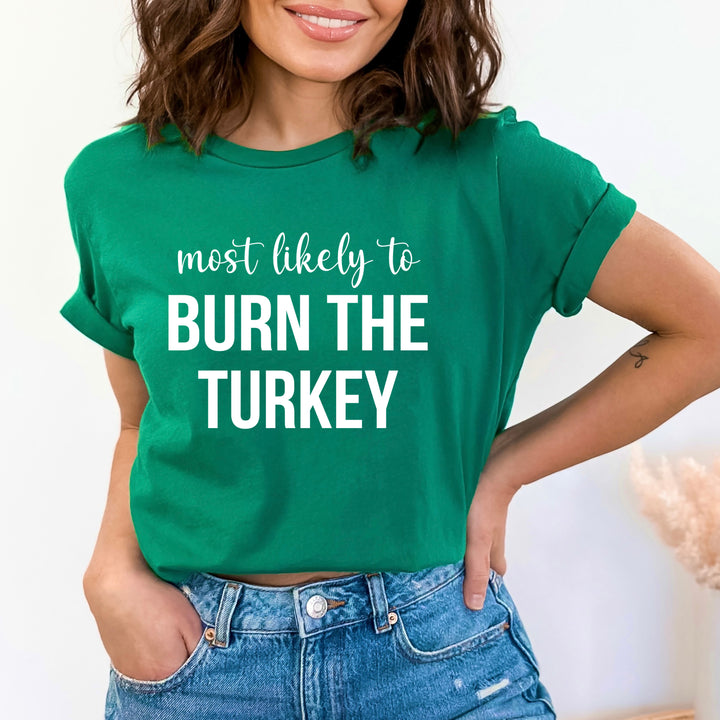 Most Likely To Burn The Turkey - Bella canvas