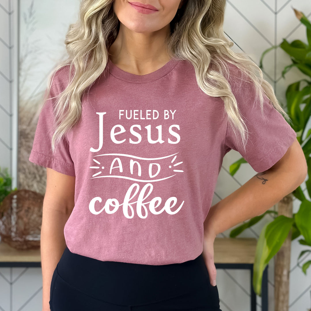 Fueled By Jesus And Coffee - Bella canvas