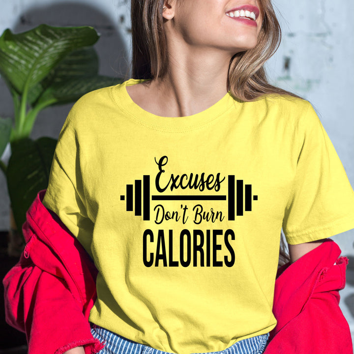 Excuses Don't  Burn Calories - Bella Canvas