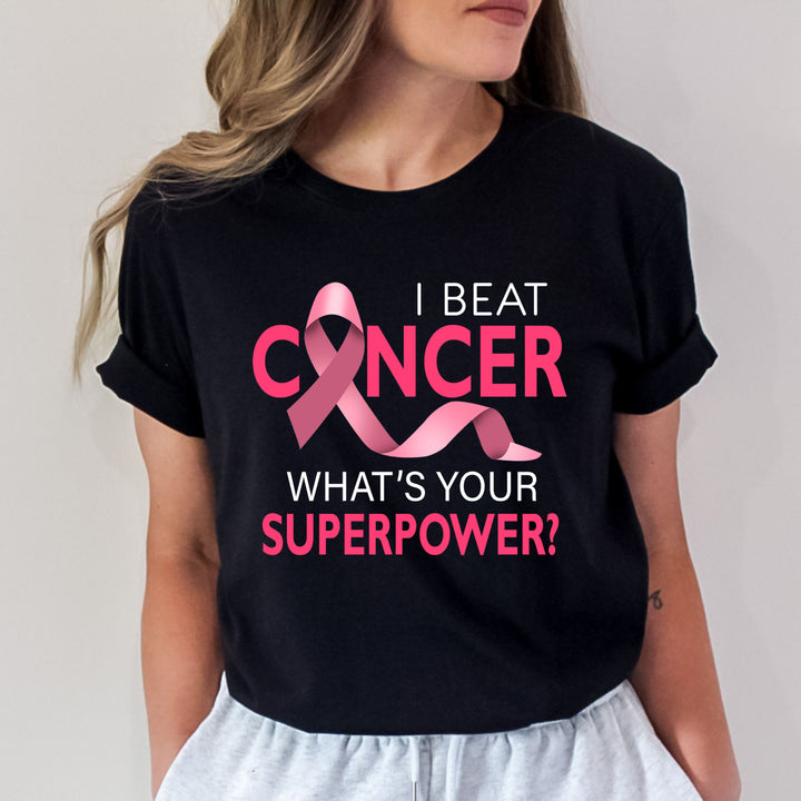 I Beat Cancer What's Super Power - Bella Canvas